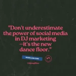 power of social media in DJ marketing