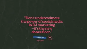 power of social media in DJ marketing